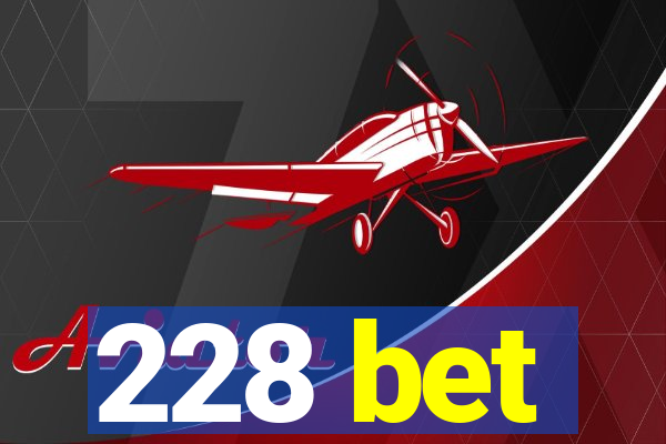 228 bet